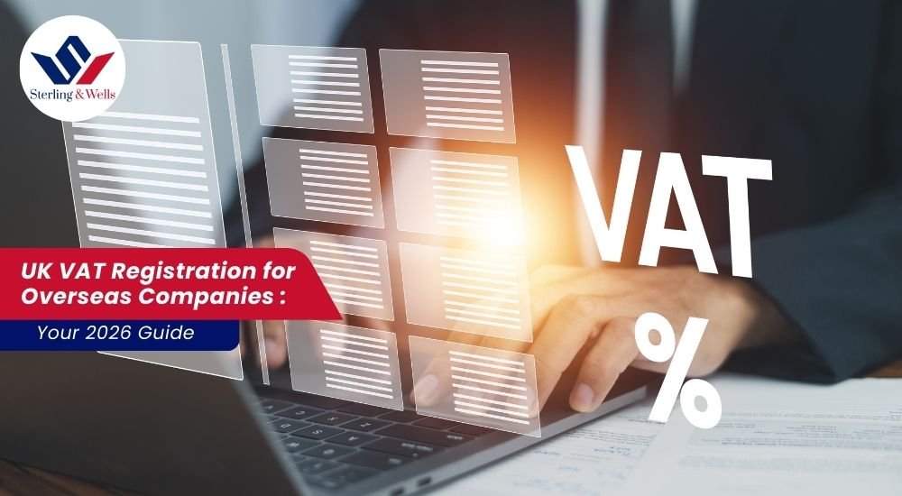 UK VAT Registration for Overseas Companies: Your 2026 Guide