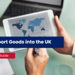 How to Import Goods into the UK