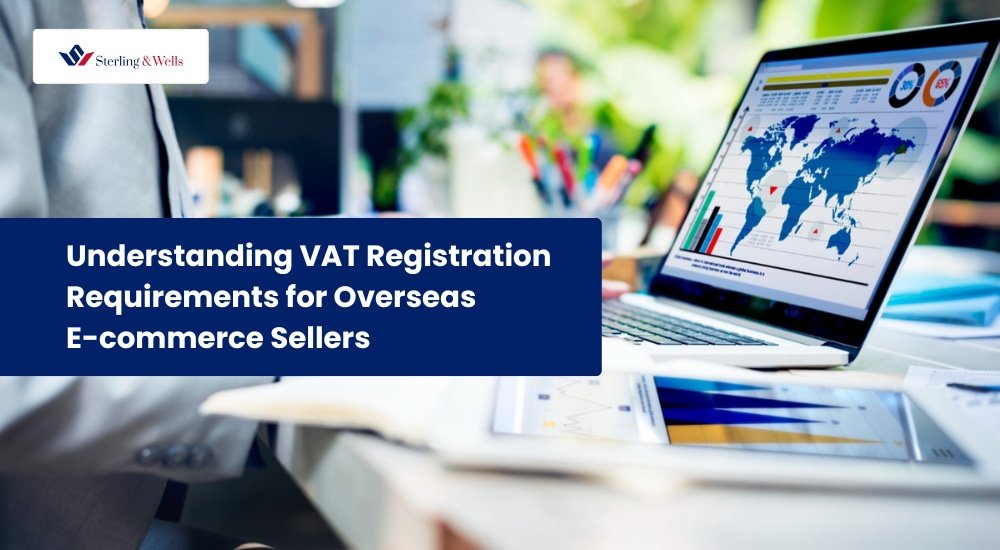 VAT Registration Requirements for Overseas E-commerce Sellers