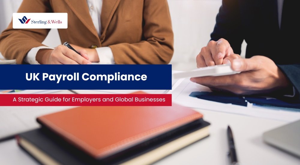 UK Payroll Compliance A Strategic Guide for Employers and Global Businesses