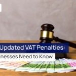 HMRC’s Updated VAT Penalties: What Businesses Need to Know