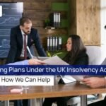 Restructuring Plans Under the UK Insolvency Act: They Work & How We Can Help