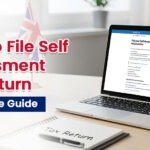 How to File Self Assessment Tax Return - A Complete Guide