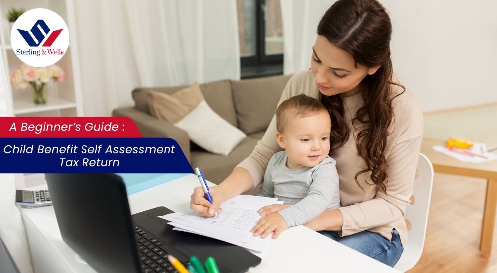 Child Benefit Self Assessment Tax Return: A Beginner’s Guide