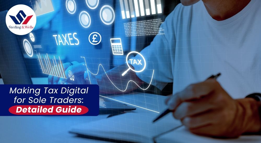 Making Tax Digital for Sole Traders: Detailed Guide