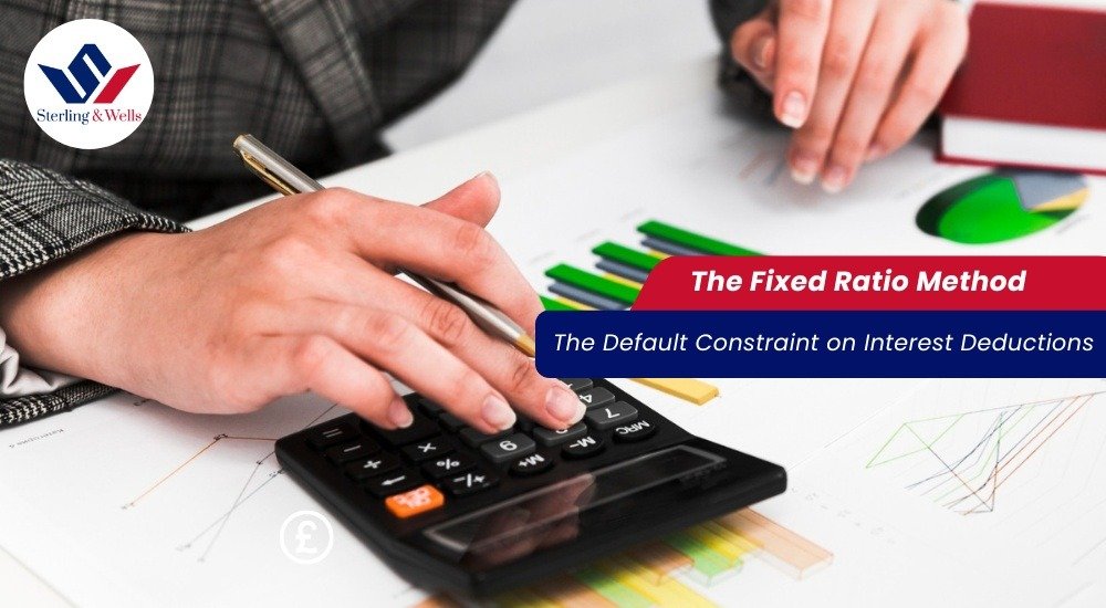 The Fixed Ratio Method The Default Constraint on Interest Deductions