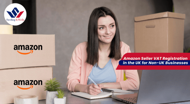 Amazon Seller VAT Registration in the UK for Non-UK Business