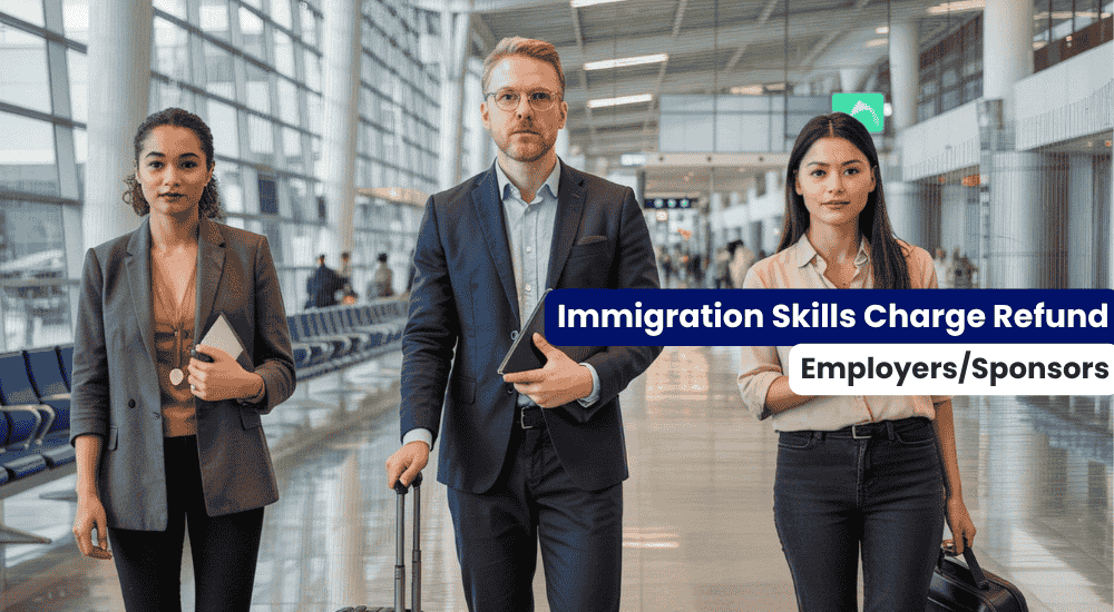 How to Claim Immigration Skills Charge Refunds for Employers/Sponsors