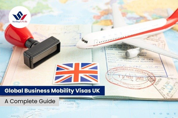 Global Business Mobility Visas UK - A Complete Guide