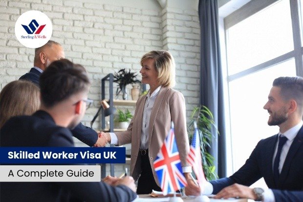 Skilled Worker Visa UK - A Complete Guide