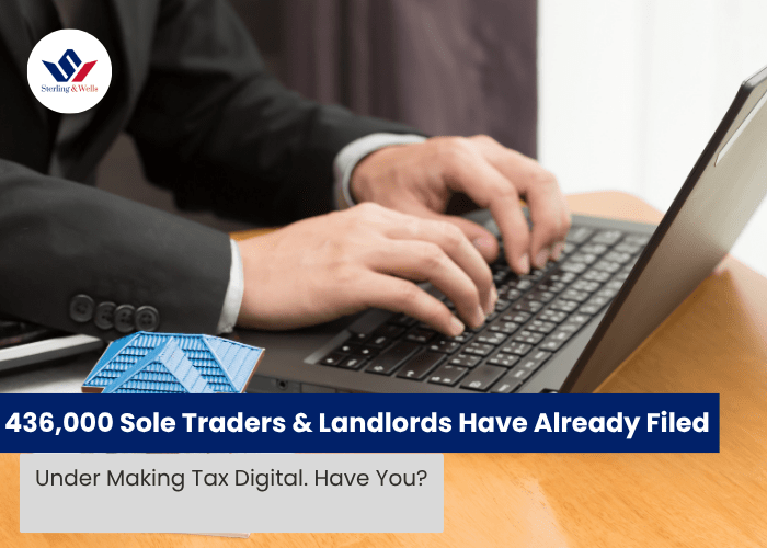 436,000 Sole Traders & Landlords Have Already Filed Under Making Tax Digital. Have You?